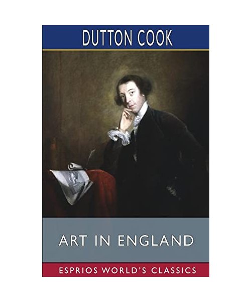 Art in England (Esprios Classics)