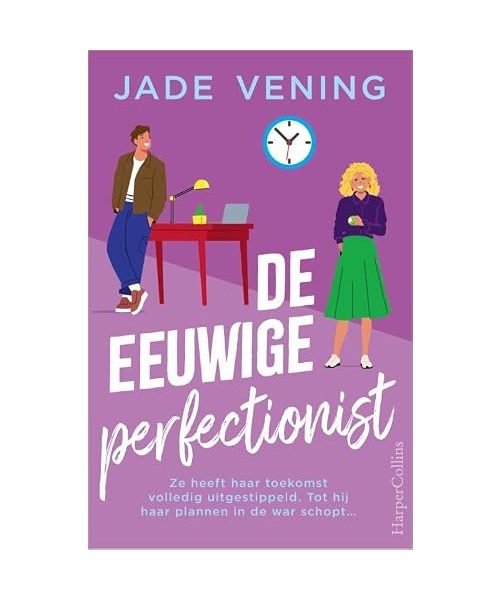 De eeuwige perfectionist: Ze heeft haar toekomst volledig uitgestippeld. Tot hij haar plannen in de war schopt... (Lessen in de liefde, 3)