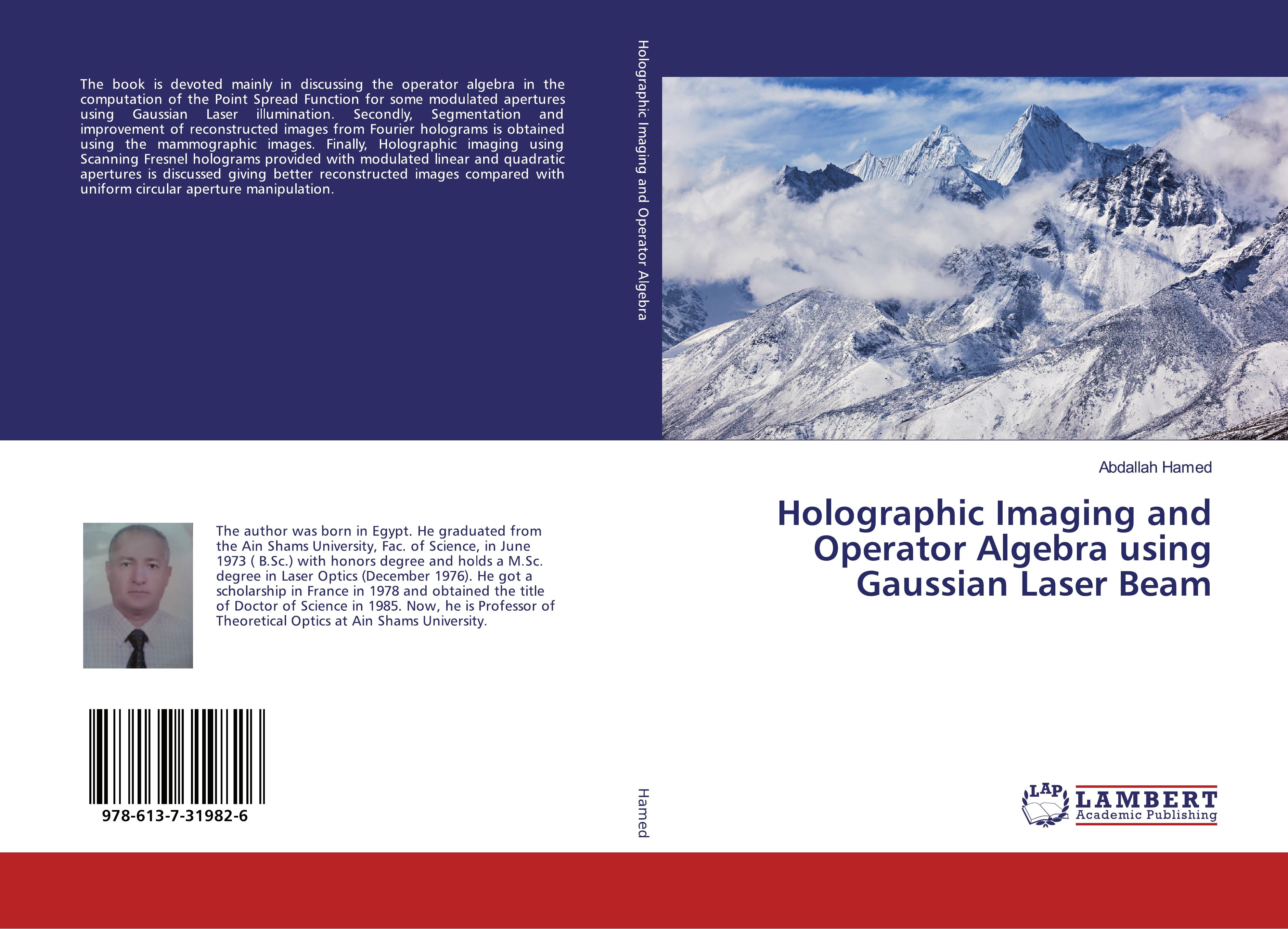 Holographic Imaging and Operator Algebra using Gaussian Laser Beam