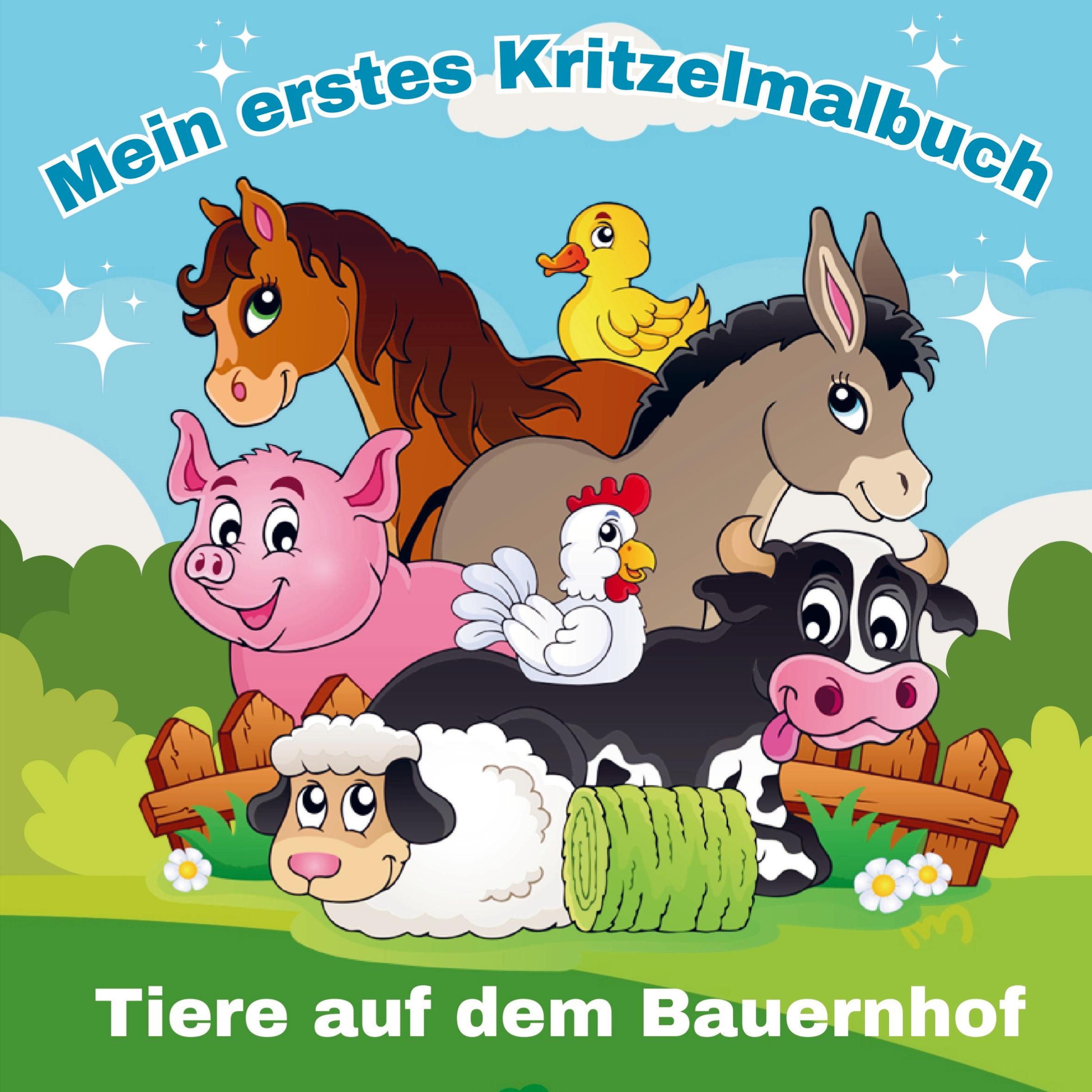 Mein erstes Kritzelmalbuch: Tiere auf dem Bauernhof!: Male und lerne Tiere kennen. Einfache Malvorlagen perfekt für Kinder ab 2 Jahren.