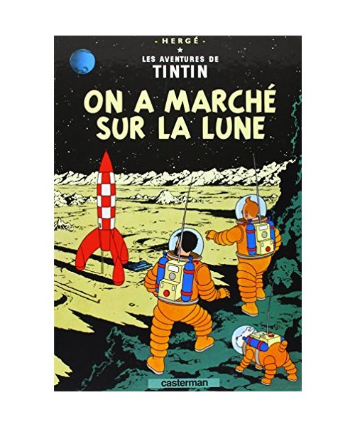 Les Aventures de Tintin 17. On a marche sur la lune