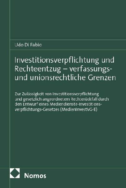 Investitionsverpflichtung und Rechteentzug - verfassungs- und unionsrechtliche Grenzen
