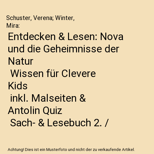 Entdecken & Lesen: Nova und die Geheimnisse der Natur | Wissen für Clevere Kids | inkl. Malseiten & Antolin Quiz | Sach- & Lesebuch 2. / 3. Klasse