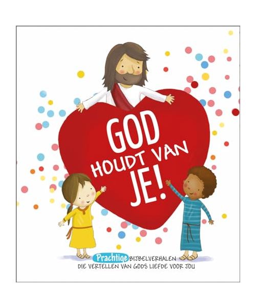 God houdt van je!