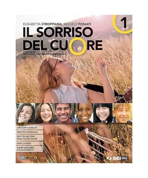 Il sorriso del cuore. Con nulla osta CEI. Per la Scuola media. Con ebook. Con espansione online (Vol. 1)
