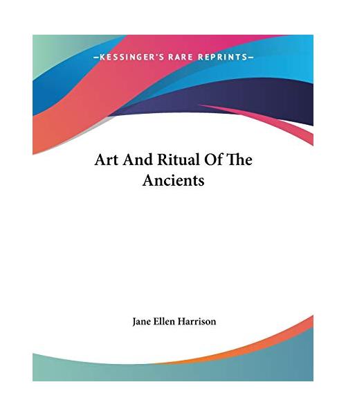 Art and Ritual of the Ancients