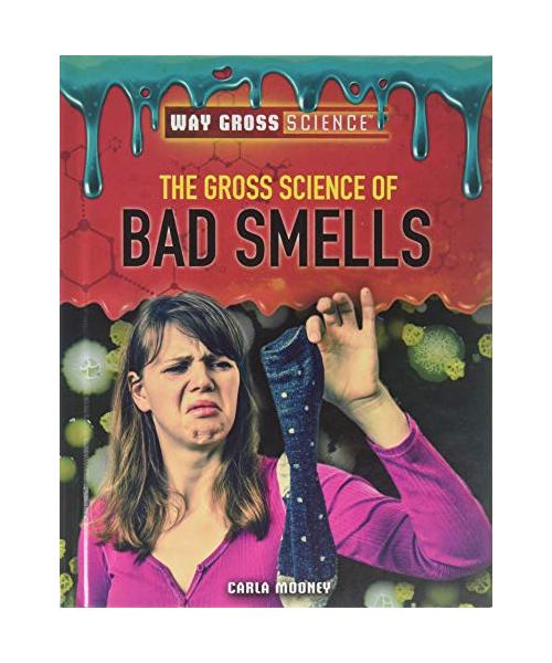 The Gross Science of Bad Smells