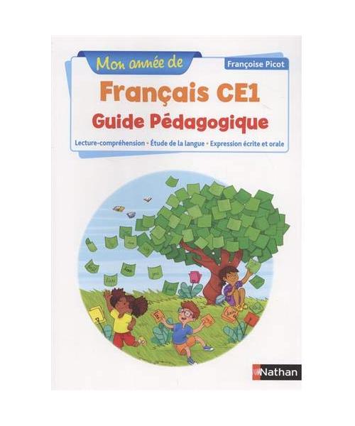 Mon année de Français - Guide pédagogique - CE1 - Nouvelle édition 2019