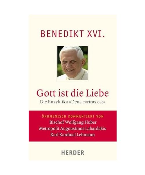 Gott ist Liebe. Die Enzyklika Deus caritas est