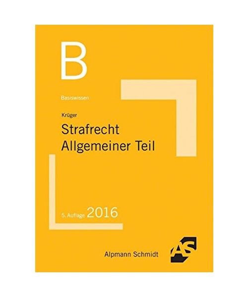 Basiswissen Strafrecht Allgemeiner Teil