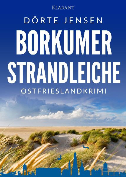 Borkumer Strandleiche. Ostfrieslandkrimi - Inselkrimi - Nordseekrimi