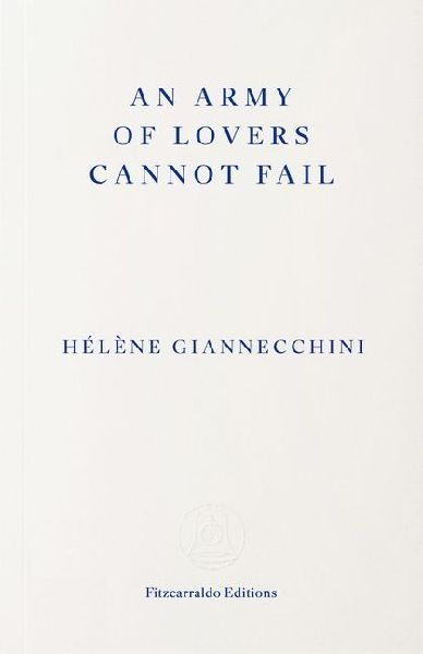 An Army of Lovers Cannot Fail