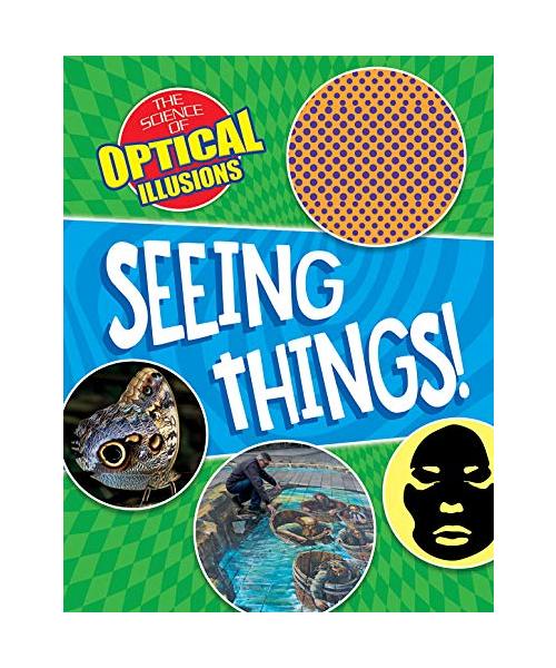 Seeing Things!