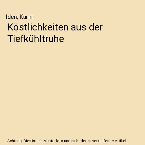 Köstlichkeiten aus der Tiefkühltruhe