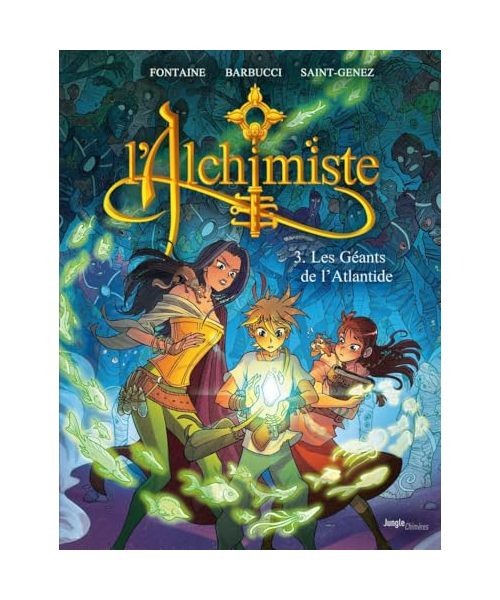 L'alchimiste - Tome 3 Les Géants de l'Atlantide