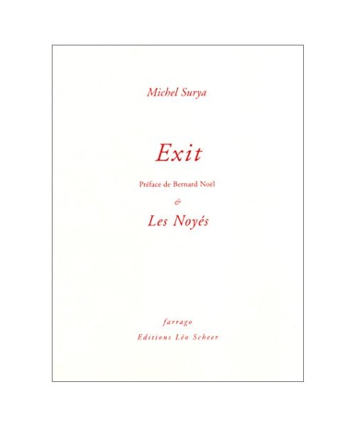 Exit suivi de : les noyes: Suivi de Les noyés