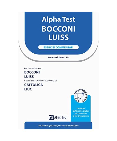Alpha Test Bocconi LUISS. Esercizi commentati. Con MyDesk (TestUniversitari)