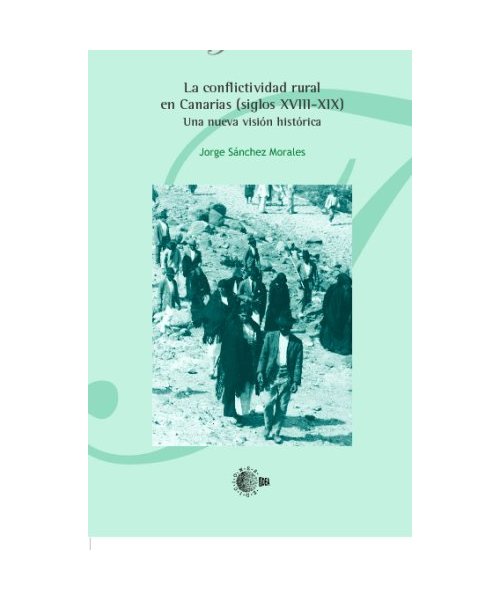 La conflictividad rural en Canarias (siglos XVIII-XIX)