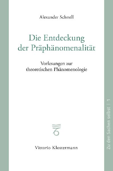 Die Entdeckung der Präphänomenalität