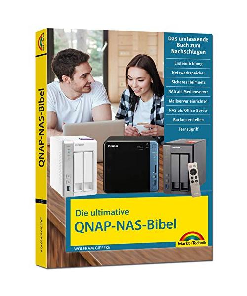 Die ultimative QNAP NAS Bibel - Das Praxisbuch - mit vielen Insider Tipps und Tricks - komplett in Farbe