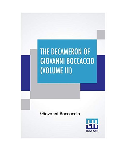 The Decameron Of Giovanni Boccaccio (Volume III): Translated By John Payne