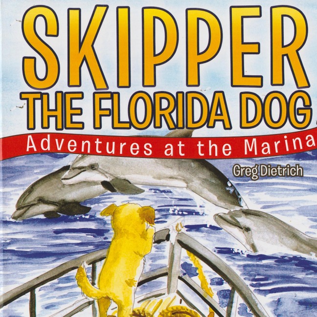 Skipper the Florida Dog: Adventure at the Marina (Revised Version)