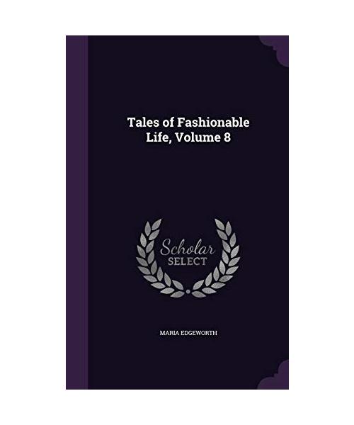 Tales of Fashionable Life, Volume 8