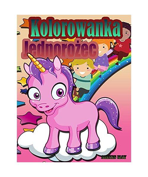 Kolorowanka Jednorożec: Jednorożec Kolorowanka Dziewczyna, Kolorowanki Chlopcy, Jednorożec Kolorowanka Dziecko, Jednorożec Kolo