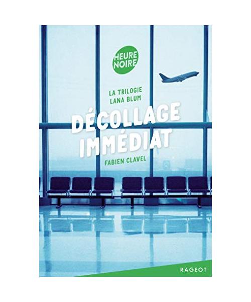 La trilogie Lana Blum - Décollage immédiat