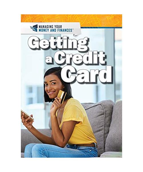 Getting a Credit Card (Managing Your Money and Finances)