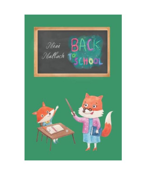 Mini Malbuch Back to School: Mini Malbuch zur Einschulung oder zum Zeugnis, 10 x 15 cm, 35 Malvorlagen zum Thema Schule (Mini Malbücher)