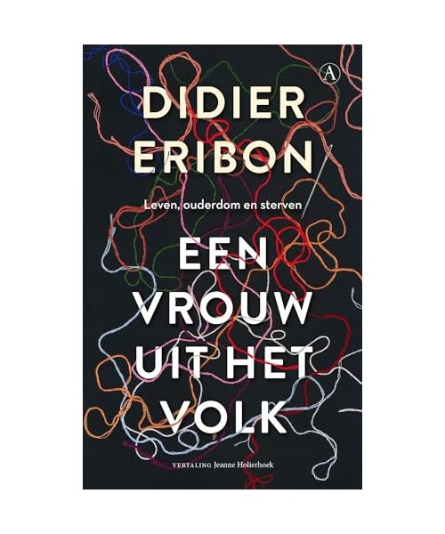 Een vrouw uit het volk: leven, ouderdom en sterven