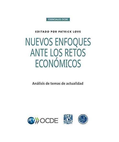 Esenciales Ocde Nuevos Enfoques Ante Los Retos Económicos Análisis de Temas de Actualidad
