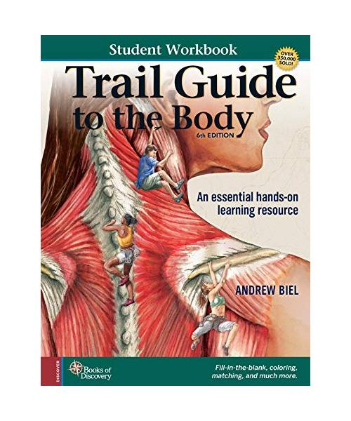 Student Workbook for Biel's Trail Guide to The Body