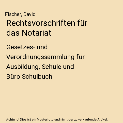 Rechtsvorschriften für das Notariat