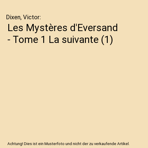Les Mystères d'Eversand - Tome 1 La suivante (1)