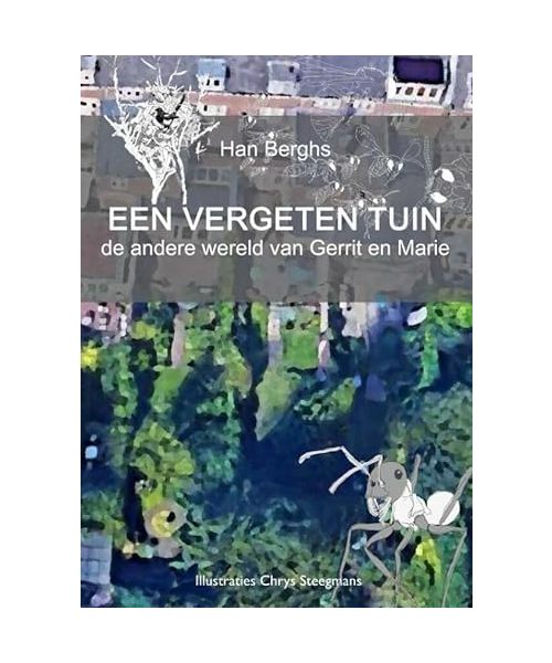 EEN VERGETEN TUIN: De andere wereld van Gerrit en Marie