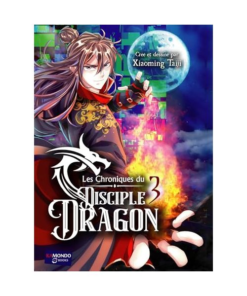Les Chroniques du disciple dragon T3
