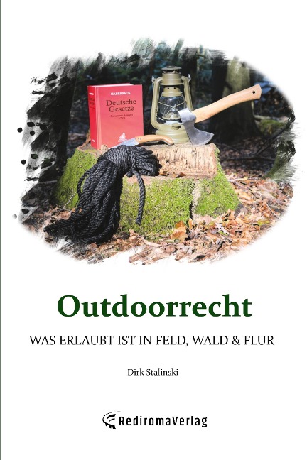 Outdoorrecht: Was erlaubt ist in Feld, Wald & Flur