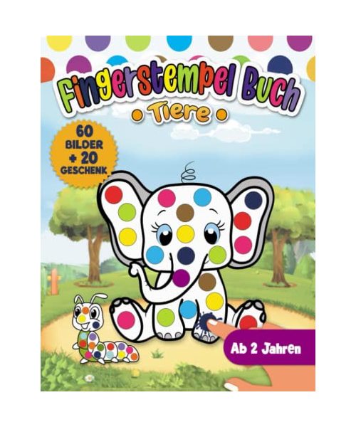 Fingerstempelbuch Ab 2 Jahren: 60 Bilder Fingerstempeln, Malen und Basteln - Fingerfarben Stempelbuch und Bastelbuch für Kinder - Für Jungen und Mädchen Ab 2 + Geschenk 20 Bilder Download