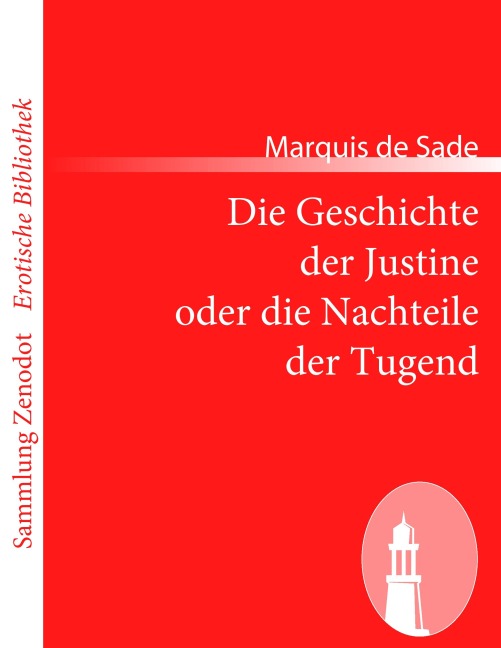 Die Geschichte der Justine oder die Nachteile der Tugend