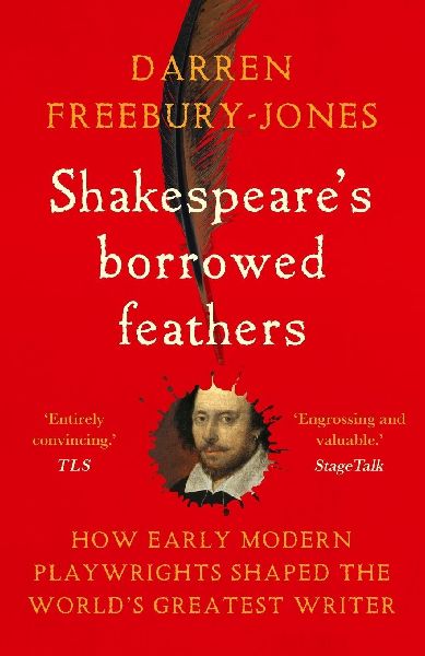 Shakespeare's borrowed feathers