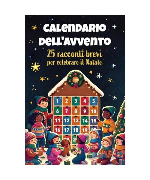 Calendario de Adviento - 25 cuentos cortos con valores para celebrar la Navidad