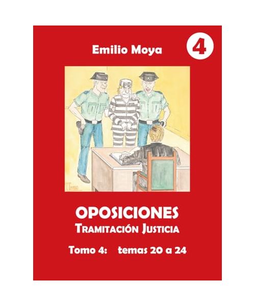 Oposiciones Tramitación Justicia: Tomo 4: Temas 20 a 24