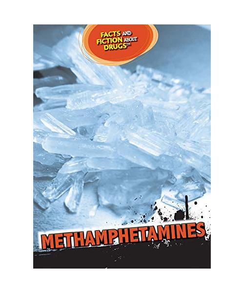Methamphetamines (Facts and Fiction About Drugs)