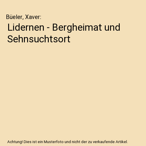 Lidernen - Bergheimat und Sehnsuchtsort