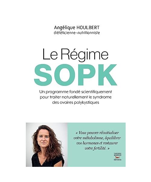 Le Régime SOPK: Un programme fondé scientifiquement pour traiter naturellement le syndrome des ovaires polykystiques