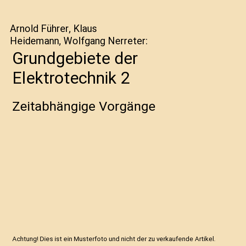 Grundgebiete der Elektrotechnik 2