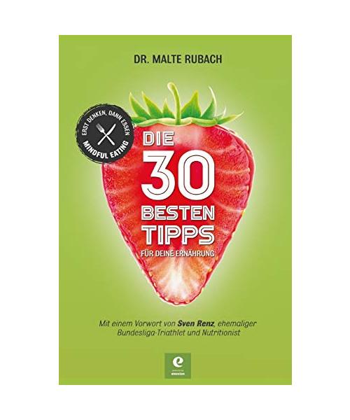 Die 30 Besten Tipps Für Deine Ernährung: Erst Denken, Dann Essen - Mindful Eating