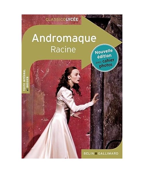 Andromaque: Nouvelle édition avec cahier photos